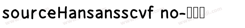 sourceHansansscvf no字体转换
